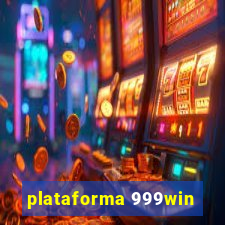 plataforma 999win